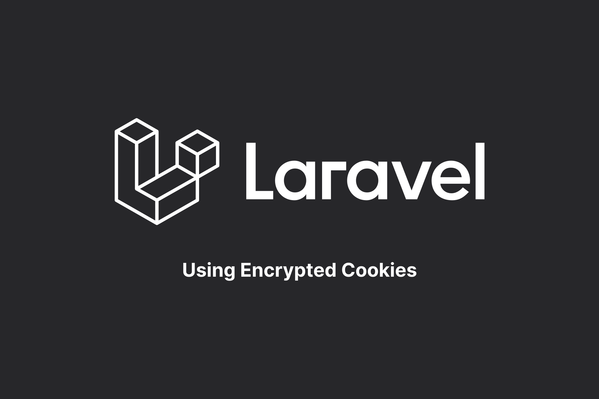 Laravel Security: Using Encrypted Cookies image